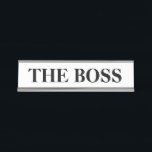 Funny placa con el nombre del escritorio "The Boss<br><div class="desc">Este gracioso plato de nombres de escritorio recuerda a todos los que están a cargo. Perfecto para un jefe,  director ejecutivo u otro.</div>