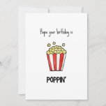 Funny Popcorn Pun Birday Card<br><div class="desc">Espero que tu cumpleaños sea "poppin" - tarjeta de cumpleaños divertida con un minimalista ilustracion de palomitas de maíz</div>