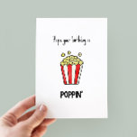 Funny Popcorn Pun Birday Card<br><div class="desc">Espero que tu cumpleaños sea "poppin" - tarjeta de cumpleaños divertida con un minimalista ilustracion de palomitas de maíz</div>