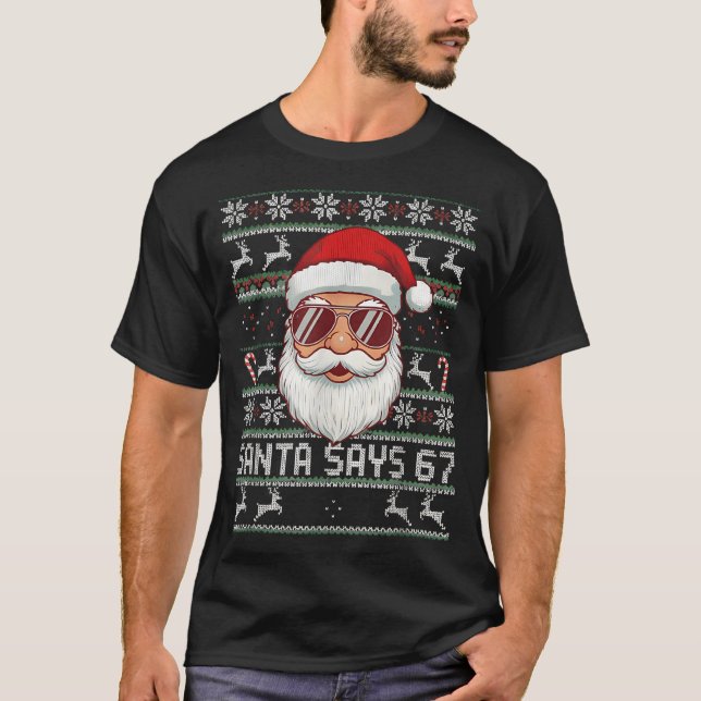 Funny Santa Says 67 Ugly Christmas Sweater  (Anverso)