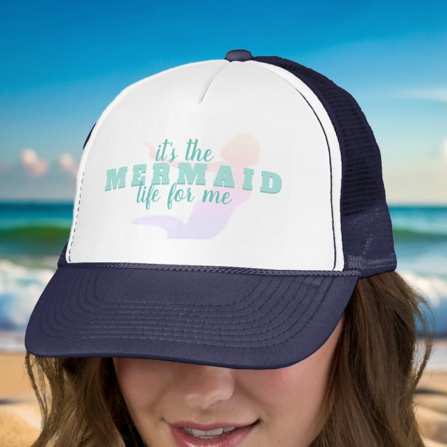 Funny Sombrero de Camionero de Cita de Sirena (It's the mermaid life for me and if it's your way of life too, here's your hat)