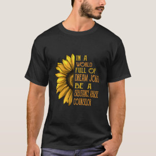 Funny Sunflower Camisetas Consejera de abuso de su