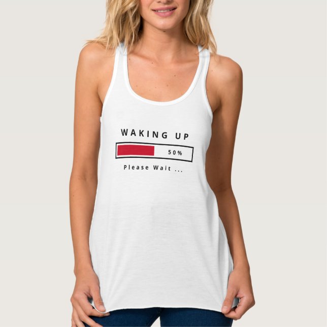 Funny Tank Top con Text Waking Up - Personalizable (Anverso)