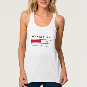 Funny Tank Top Waking Up Por Favor Espera - Texto