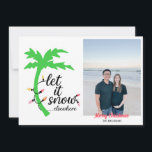 Funny tarjeta de vacaciones para Navidades tropica<br><div class="desc">Envíe cálidos deseos esta temporada navideña con estas graciosas tarjetas de Navidades tropicales. Estas cartas dicen "déjenlo nevar...  en cualquier parte" con una palmera brillante y un gráfico de cadenas. Añade tu propia foto y nombre.</div>