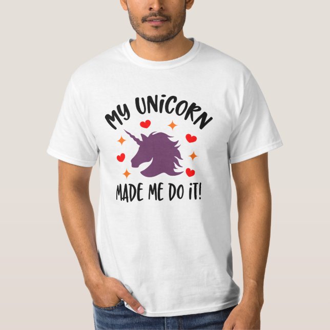 Funny Unicorn Me Hizo Hacer Camiseta (Anverso)