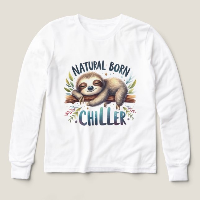 Funny unisex Natural born chiller sloth (Diseño frontal)