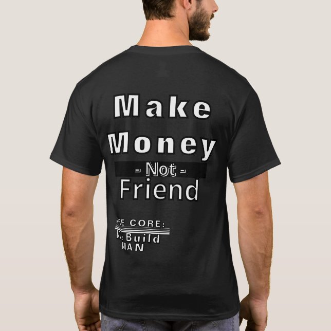 Ganar dinero no es motivación para camisetas amiga (Reverso)