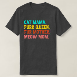 Gato Mamá. Reina Par, Madre De Pie, Camiseta De Ma