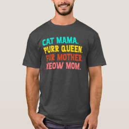 Gato Mamá. Reina Par, Madre De Pie, Camiseta De Ma