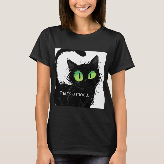 Gato negro "Eso es un ánimo" Camiseta de mujer (Anverso)