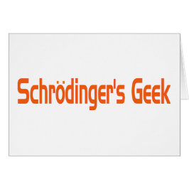 Geek de Schrodinger