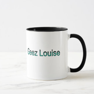 Geez taza de Louise con título