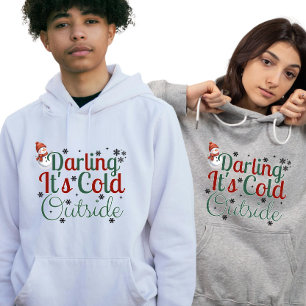 Genial personalizado "Cariño, hace frío fuera"