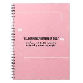 Gente olvidadiza "Lo recordaré" Cuaderno rosa