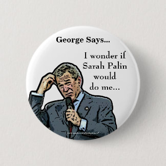 George dice… el botón adaptable de George Bush