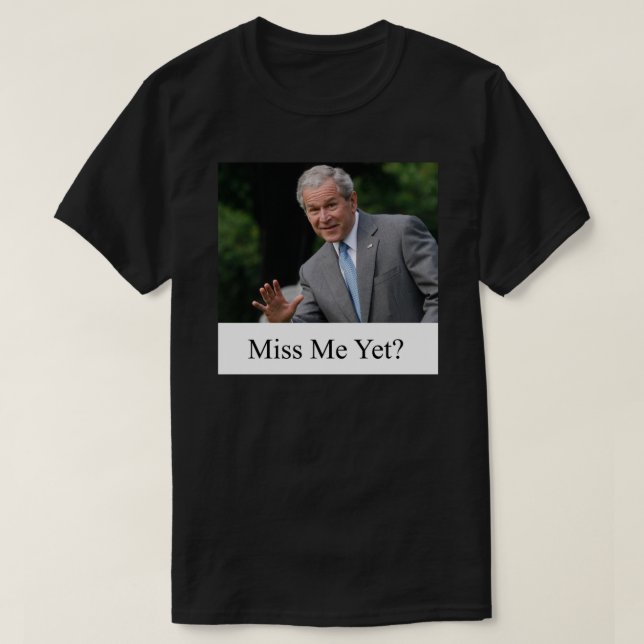 George W. Bush Me Extraña Una Camiseta Esencial (Diseño del anverso)