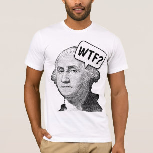 GEORGE WASHINGTON WTF Camisetas DIVERTIDAS