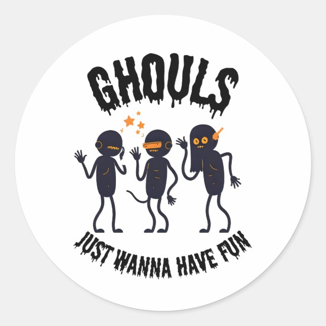 Ghouls solo quiere divertirse - Pegatina de Hallow (Anverso)