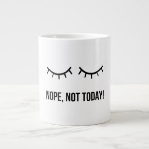 Gigante ¡No, Hoy No! – Taza de Café Divertida para un Esta