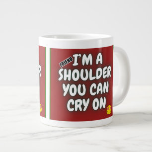 Gigante Soy un hombro que puedes llorar en la taza de café