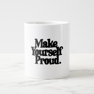 Gigante Taza de café con cita motivacional Hazte Orgulloso