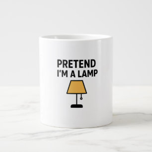 Gigante Taza de café ilustrada Finge que soy una lámpara