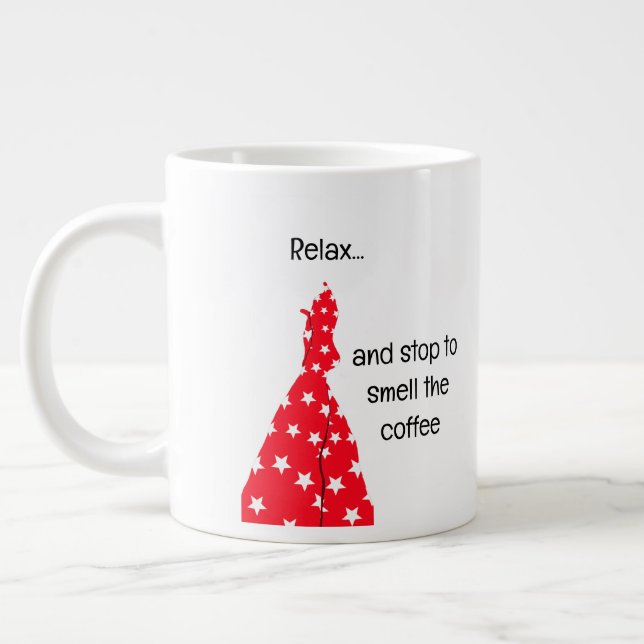 Gigante Taza Relájate Deja de Oler el Café (Izquierda)