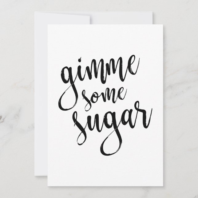 Gimme algo de azúcares Black Script 5x7 Rótulo Bod (Anverso)