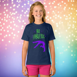 Gimnasta "Sé fabuloso" Gimnasia Camiseta