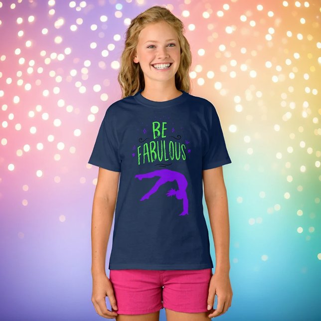 Gimnasta "Sé fabuloso" Gimnasia Camiseta (Subido por el creador)