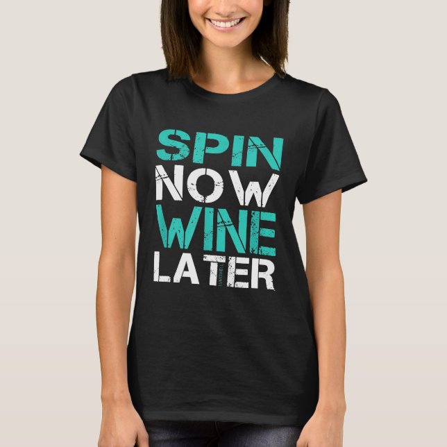 Girar ahora vino después camiseta divertida en bic (Anverso)