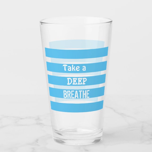 Glass "Take a Deep Breathe" (Anverso)