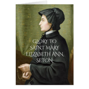 GLORIA A SAINT MARY ELIZABETH ANN SETON