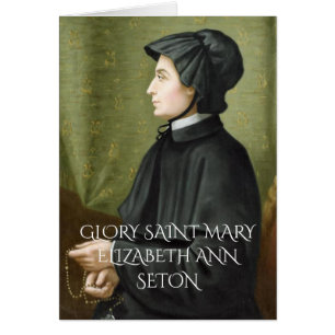 GLORIA A SAINT MARY ELIZABETH ANN SETON