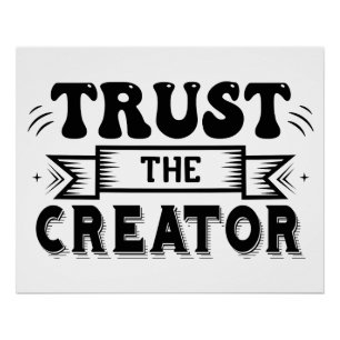 Gloss Poster Trust The Creator