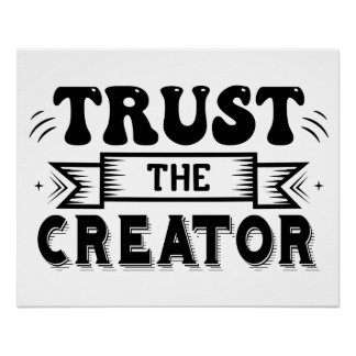 Gloss Poster Trust The Creator