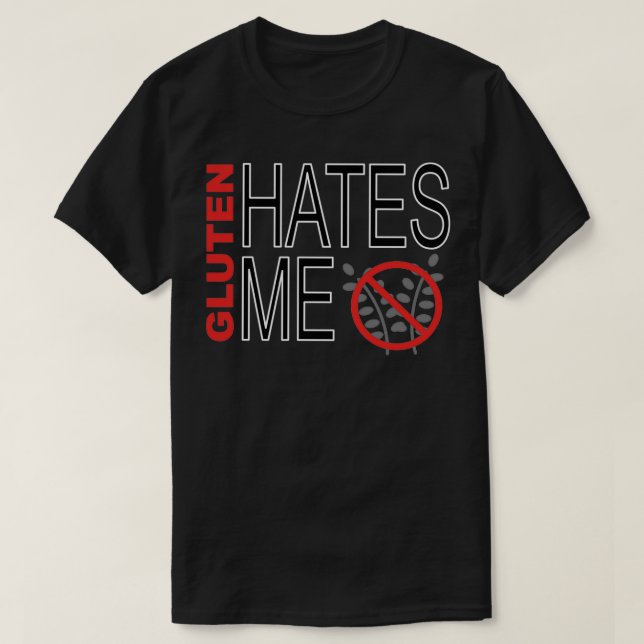 Gluten Free Gluten me odia la sarcástica camiseta (Diseño del anverso)