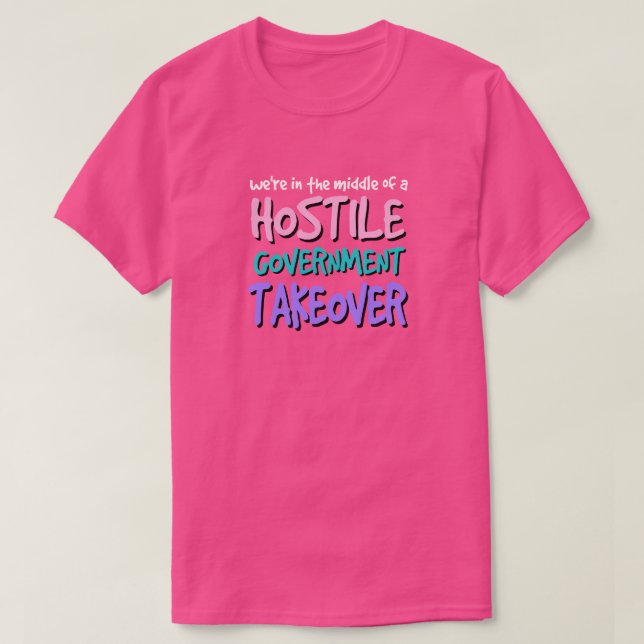Gobierno hostil toma camiseta (Diseño del anverso)