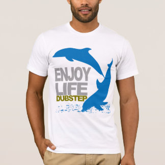 Goce de la camiseta de Dubstep de la vida