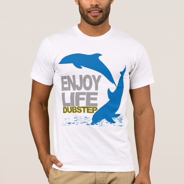 Goce de la camiseta de Dubstep de la vida (Anverso)