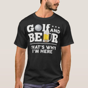 Golf Y Cerveza - Por Eso Estoy Aquí De La Camiseta