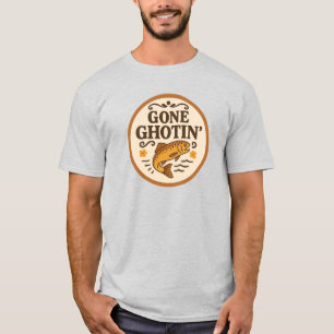 gone ghotin' - Camiseta personalizada