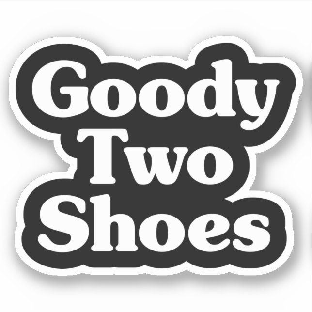 Goody Two Shoes Pegatina (Anverso)