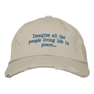 Gorra Bordada 1. Imagina a todas las personas viviendo la vida e