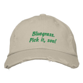 Gorra Bordada Bluegrass: Escoge esto, hijo!