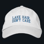Gorra Bordada Cita graciosa que el cabello del lago no se preocu<br><div class="desc">Lake Hair,  no te importa - Divertido dicho con letras de bloques azules divertidas. Se puede personalizar. Contáctame con cualquier pregunta o petición.</div>
