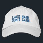 Gorra Bordada Cita graciosa que el cabello del lago no se preocu<br><div class="desc">Lake Hair,  no te importa - Divertido dicho con letras de bloques azules divertidas. Se puede personalizar. Contáctame con cualquier pregunta o petición.</div>