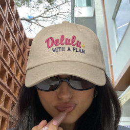 Gorra Bordada Delulu with a Plan Funny Embroidered Baseball Cap