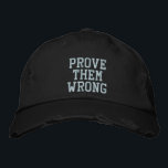 Gorra Bordada Demostrarles una cita Inspiradora equivocada en el<br><div class="desc">Cita inspiradora simple en azul verde azulado claro - Demuéstrenlos equivocados</div>